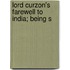 Lord Curzon's Farewell To India; Being S
