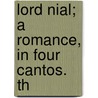 Lord Nial; A Romance, In Four Cantos. Th door John McDermott Moore