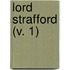 Lord Strafford (V. 1)