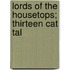 Lords Of The Housetops; Thirteen Cat Tal