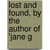 Lost And Found, By The Author Of 'Jane G door Lost