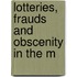 Lotteries, Frauds And Obscenity In The M