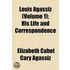 Louis Agassiz (Volume 1); His Life And C