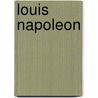 Louis Napoleon door Sir George Simpson