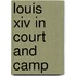Louis Xiv In Court And Camp