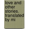 Love And Other Stories. Translated By Mi door Guy de Maupassant