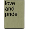 Love And Pride door Mary Durang