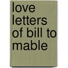 Love Letters Of Bill To Mable by Edward Streeter