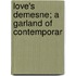 Love's Demesne; A Garland Of Contemporar