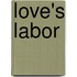 Love's Labor