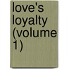 Love's Loyalty (Volume 1) door Cecil Clarke