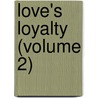 Love's Loyalty (Volume 2) door Cecil Clarke