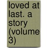 Loved At Last. A Story (Volume 3) door Mark Lemon