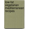 Low-Fat Vegetarian Mediterranean Recipes door Anne Sheasby