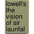 Lowell's The Vision Of Sir Launfal