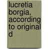 Lucretia Borgia, According To Original D door Ferdinand Gregorovius