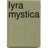 Lyra Mystica door Kohler Collection of British Poetry