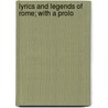 Lyrics And Legends Of Rome; With A Prolo door Idea