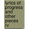 Lyrics Of Progress And Other Pieces (V. by John George Watts