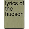 Lyrics Of The Hudson by Horatio Nelson Powers