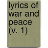 Lyrics Of War And Peace (V. 1) door William Dudley Foulke