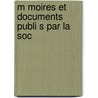 M Moires Et Documents Publi S Par La Soc by Romand Soci T. D'histo
