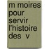 M Moires Pour Servir   L'Histoire Des  V