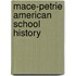 Mace-Petrie American School History