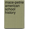 Mace-Petrie American School History door Mace