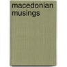 Macedonian Musings by Vincent J. Seligman