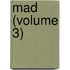 Mad (Volume 3)