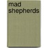 Mad Shepherds