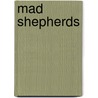 Mad Shepherds by Lawrence Pearsall Jacks