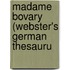 Madame Bovary (Webster's German Thesauru
