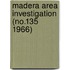 Madera Area Investigation (No.135 1966)