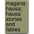 Magana Hausa; Hausa Stories And Fables