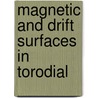 Magnetic And Drift Surfaces In Torodial door Michael Marcal