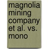 Magnolia Mining Company Et Al. Vs. Mono door Halbert Eleazur Paine