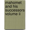 Mahomet And His Successors Volume Ii door Washington Washington Irving