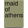 Maid Of Athens by Justin Mccarthy