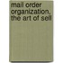 Mail Order Organization, The Art Of Sell