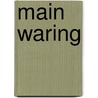 Main Waring door Maurice Hewlett