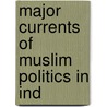 Major Currents Of Muslim Politics In Ind door Waheeduz Zaman