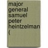 Major General Samuel Peter Heintzelman ( door A.K. Hostetter