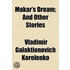 Makar's Dream; And Other Stories