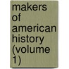 Makers Of American History (Volume 1) by John Stillwell Jenkins