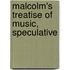 Malcolm's Treatise Of Music, Speculative
