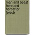Man And Beast Here And Hereafter [Electr