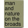 Man And Nature On The Broads by Arthur Henry Patterson