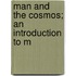 Man And The Cosmos; An Introduction To M